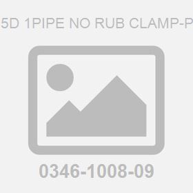 M 25D 1Pipe No Rub Clamp-Pipe